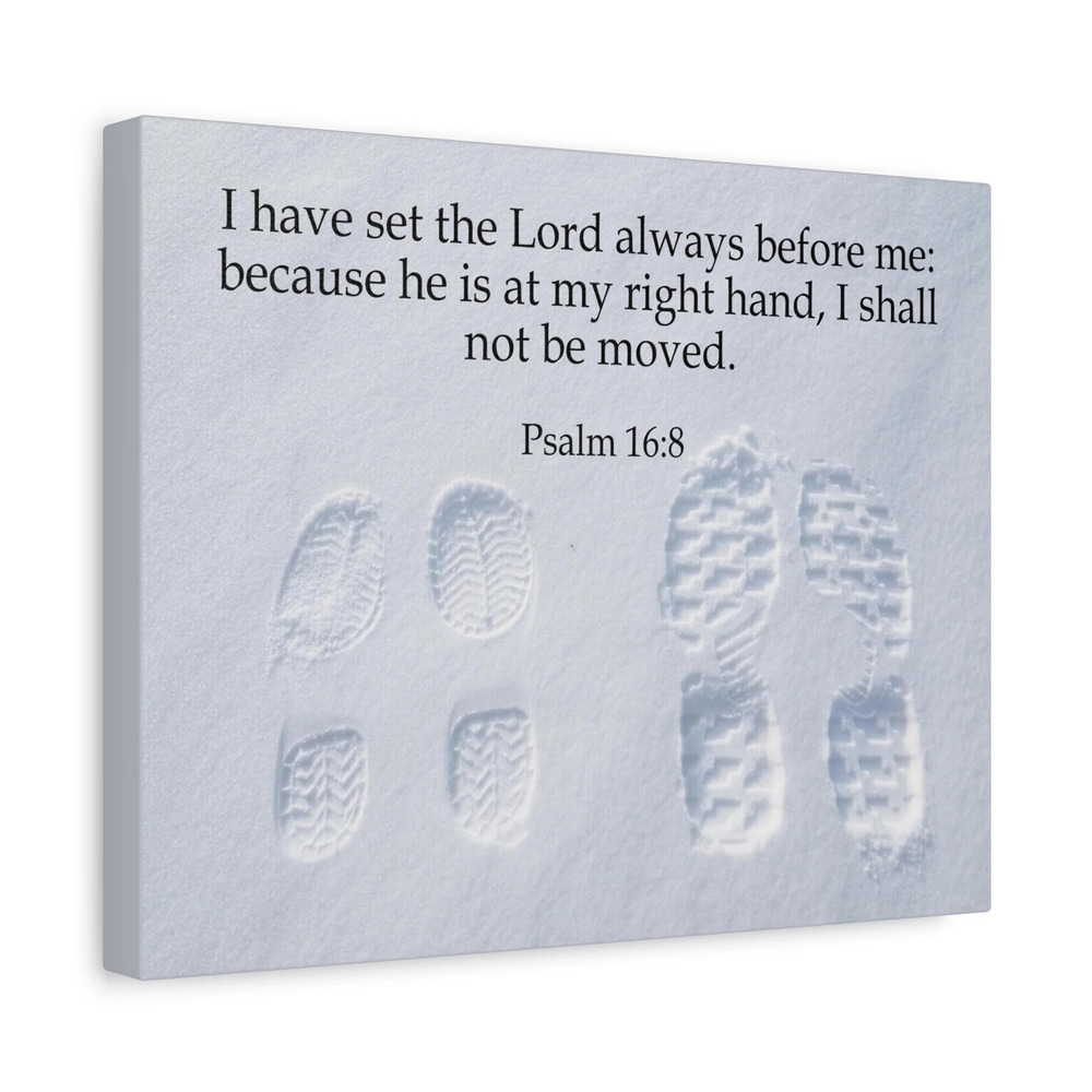 Scripture Canvas I Shall Not Be Moved Psalm 16:8 Christian Wall Art Bible Verse